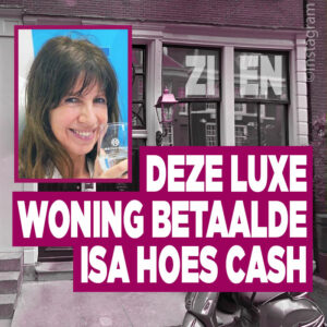 ZIEN: deze luxe woning betaalde Isa Hoes cash