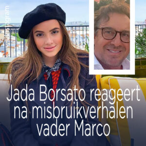 Jada Borsato reageert na misbruikverhalen Marco