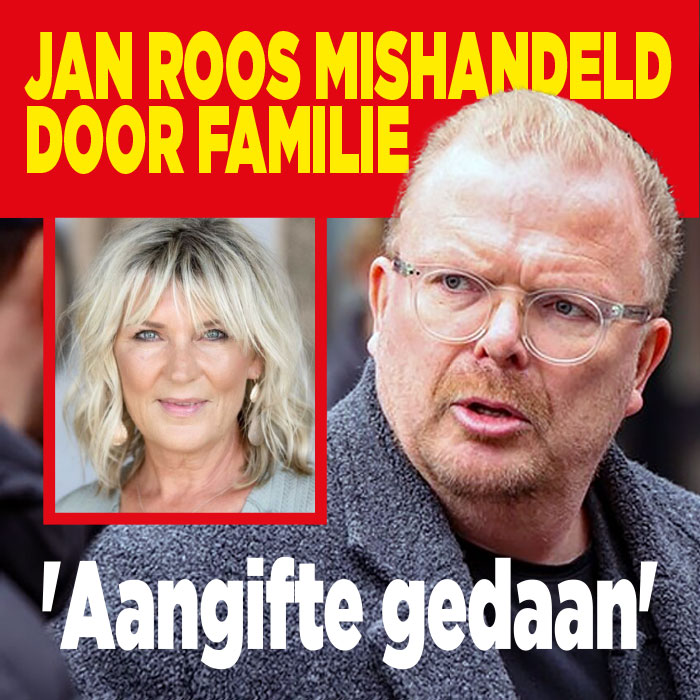 Jan Roos mishandeld door familie: &#8216;Aangifte gedaan&#8217;