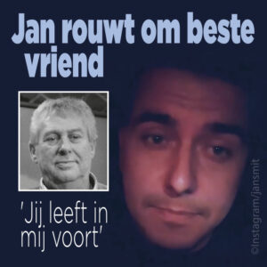 Jan Smit rouwt om beste vriend