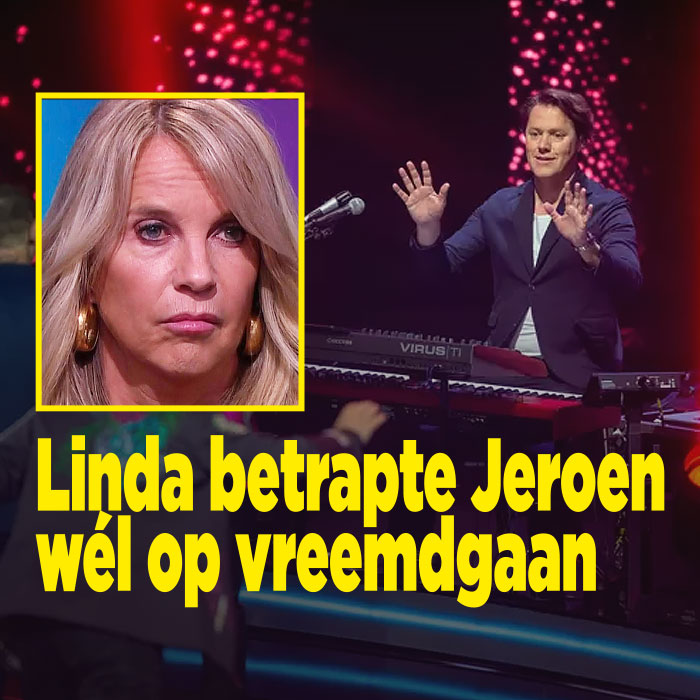 Linda de Mol betrapte Jeroen wel op vreemdgaan