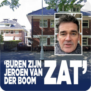 &#8216;Buren ergeren zich kapot aan Jeroen van der Boom&#8217;