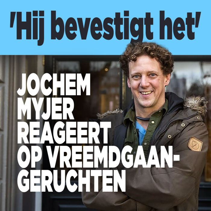 Jochem Myjer reageert op vreemdgaan-geruchten: &#8216;Hij bevestigt het&#8217;