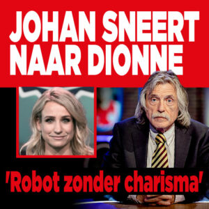 Johan Derksen sneert naar Dionne Stax: &#8216;Robot zonder charisma&#8217;