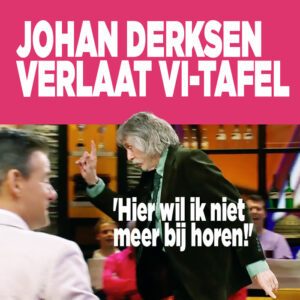 Johan Derksen verlaat VI-tafel: &#8216;Hier wil ik niet meer bij horen!&#8217;