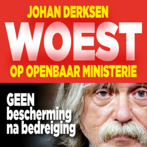 Johan Derksen woest op OM: geen bescherming na bedreiging