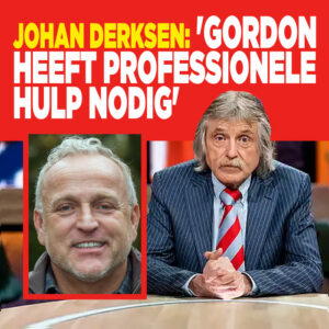 Johan Derksen: &#8216;Gordon heeft professionele hulp nodig&#8217;