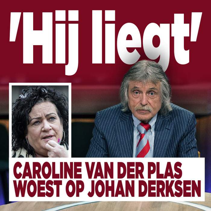 Caroline van der Plas woest op Johan Derksen: &#8216;Hij liegt&#8217;