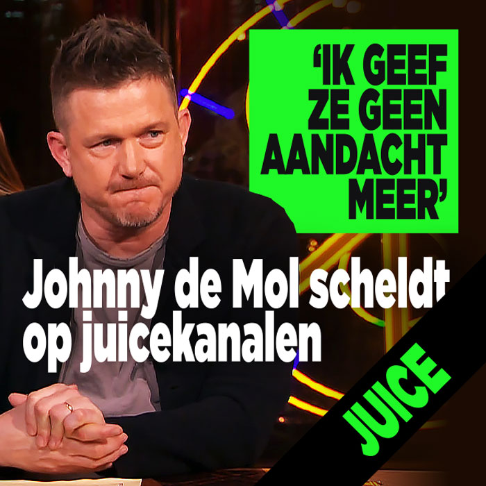 Johnny de Mol scheldt op juicekanalen: &#8216;Ik geef ze geen aandacht meer&#8217;