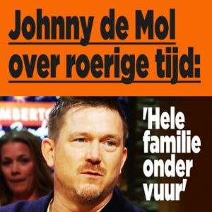 Johnny de Mol over roerige tijd: &#8216;Hele familie onder vuur&#8217;