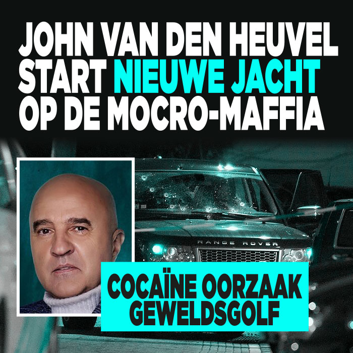 John van den Heuvel start nieuwe Jacht op de Mocro-Maffia