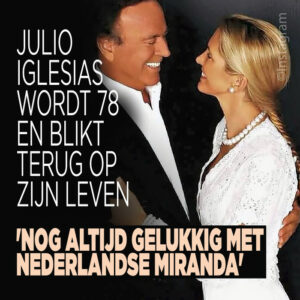 Jarige Julio Iglesias blikt terug: &#8216;Nog altijd gelukkig met Nederlandse Miranda&#8217;