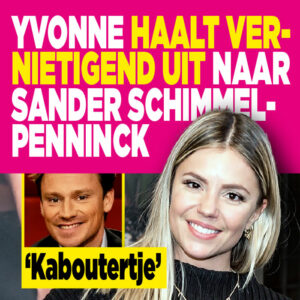 Yvonne haalt vernietigend uit naar Sander Schimmelpenninck: &#8216;Kaboutertje&#8217;