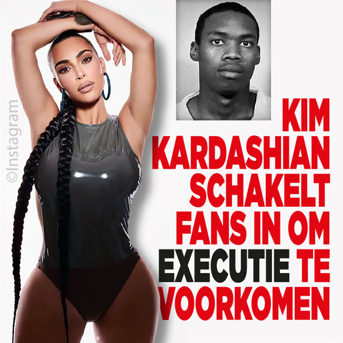 Kim Kardashian vraagt fans om hulp om executie te voorkomen
