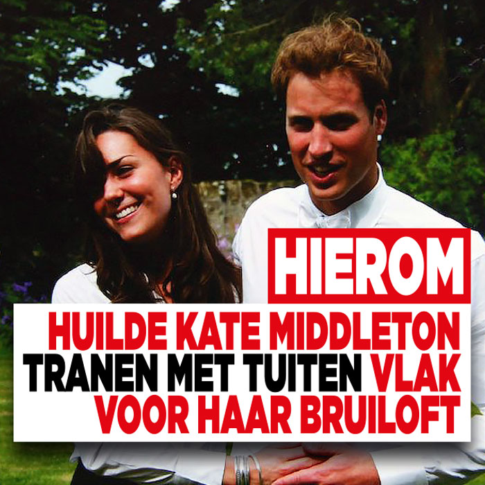 Om deze reden barstte Kate Middleton vlak voor bruiloft in tranen uit