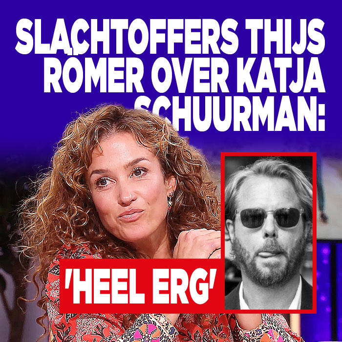 Slachtoffers Thijs Römer over Katja Schuurman: &#8216;Heel erg&#8217;