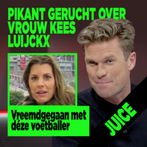 Pikant gerucht over vrouw Kees Luijckx: &#8216;Vreemdgegaan met déze voetballer&#8217;