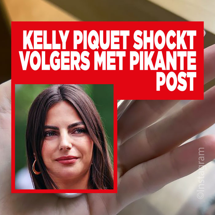 Kelly Piquet shockt volgers met pikante post
