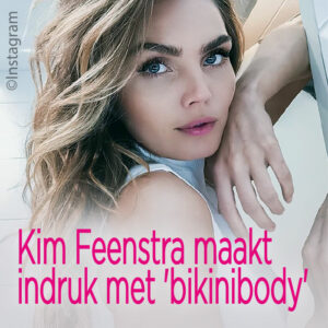 Kim Feenstra maakt indruk met &#8216;bikinibody&#8217;