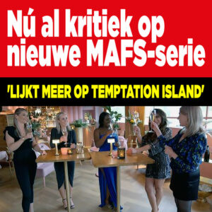 Nú al kritiek op nieuwe MAFS-serie: &#8216;Lijkt meer op Temptation Island&#8217;