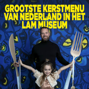 Het Kerstmenu van Nederland in LAM museum via hotline
