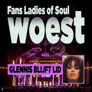 Fans Ladies of Soul woest: Glennis blijft lid