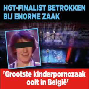 HGT-finalist blijkt spil in &#8216;grootste kinderpornozaak ooit&#8217; in België