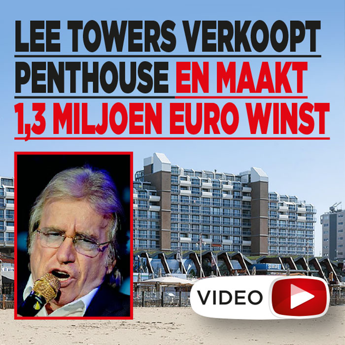ZIEN: Lee Towers verkoopt penthouse en maakt 1,3 miljoen euro winst