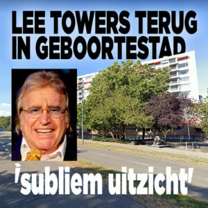 Lee Towers terug in geboortestad: &#8216;Subliem uitzicht&#8217;
