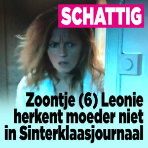 Zoontje (6) Leonie herkent moeder niet in Sinterklaasjournaal
