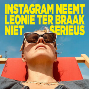 Instagram neemt Leonie ter Braak niet serieus