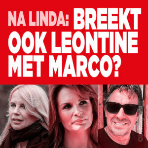 Na Linda: breekt Leontine met Marco?