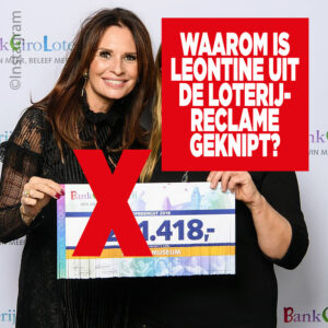 Waarom is Leontine uit de VriendenLoterij-reclame geknipt?