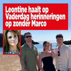 Leontine haalt op Vaderdag herinneringen op zonder Marco
