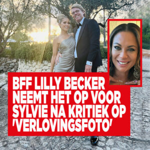 BFF Lilly Becker neemt het op voor Sylvie na kritiek op &#8216;verlovingsfoto&#8217;