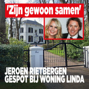 Jeroen Rietbergen gespot bij woning Linda: &#8216;Zijn gewoon samen&#8217;