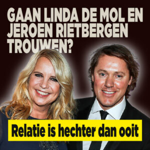 Gaan Linda de Mol en Jeroen Rietbergen trouwen? &#8216;Relatie is hechter dan ooit&#8217;