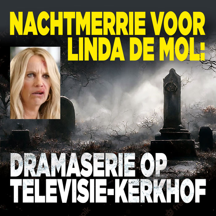 Nachtmerrie voor Linda de Mol: dramaserie op televisie-kerkhof