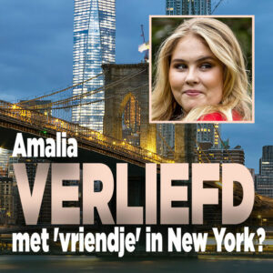 Is Amalia verliefd? Met &#8216;vriendje&#8217; in New York