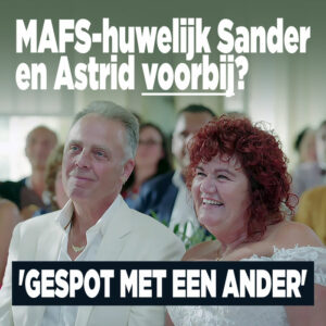 MAFS-huwelijk Sander en Astrid voorbij? &#8216;Gespot met een ander&#8217;