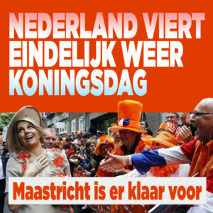 Nederland viert eindelijk weer Koningsdag: Maastricht is er klaar voor