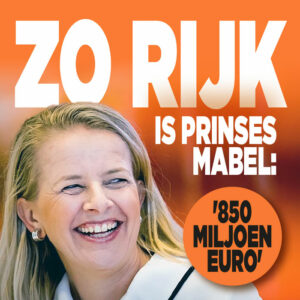 Zó rijk is prinses Mabel: &#8216;Vermogen van 850 miljoen euro&#8217;