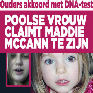 Poolse vrouw claimt Maddie McCann te zijn: &#8216;Ouders akkoord met DNA-test&#8217;
