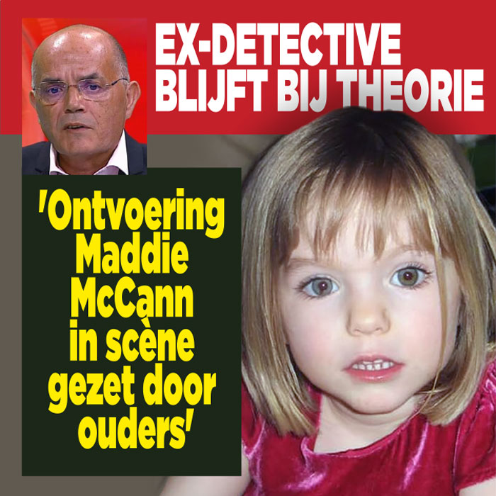 Ex-detective blijft bij theorie: &#8216;Ontvoering Maddie McCann in scène gezet door ouders&#8217;