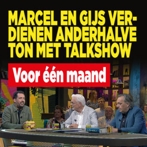 Marcel en Gijs verdienen anderhalve ton met talkshow: &#8216;Voor één maand&#8217;