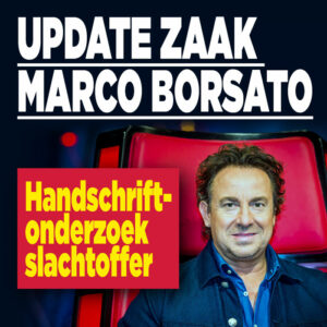 Update zaak Marco Borsato: handschriftonderzoek slachtoffer