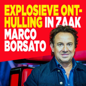 Explosieve onthulling in zaak Marco Borsato