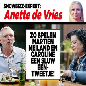 Showbizz-expert Anette de Vries: &#8216;Zo spelen Martien Meiland en Caroline een sluw een-tweetje!&#8217;