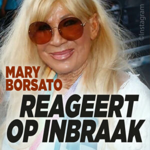 Mary Borsato reageert op inbraak