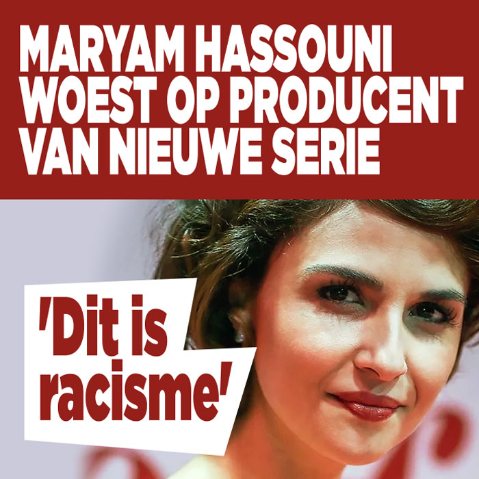Maryam Hassouni woest op producent van nieuwe serie: &#8216;Dit is racisme&#8217;